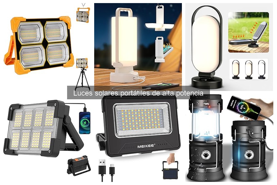 Luces solares portátiles de alta potencia: ventajas y características